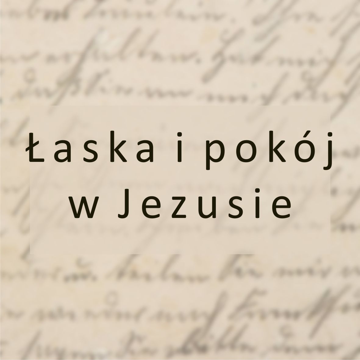 Łaska i pokój w Jezusie