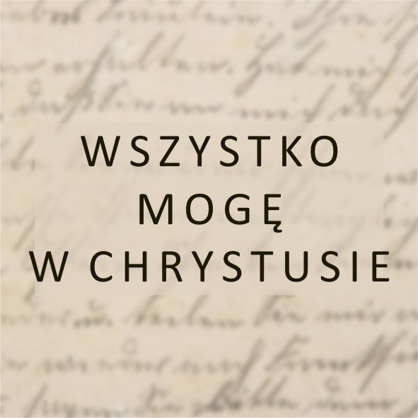 Wszystko mogę w Chrystusie
